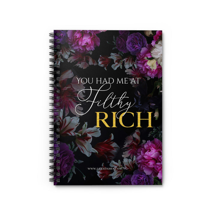 "You Had Me at Filthy Rich" Notebook